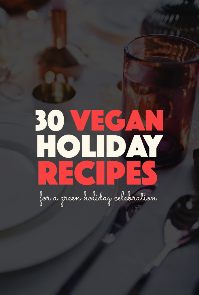 30 Vegan Holiday Recipes | http://BananaBloom.com
