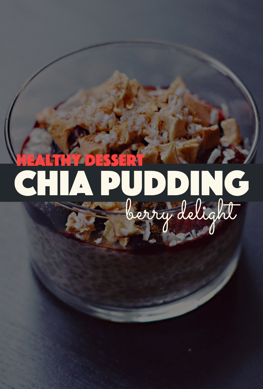 Healthy Chia Pudding Berry Delight | http://BananaBloom.com #chiapudding #chia #healthy #dessert #rawfood