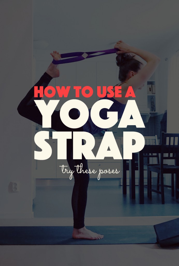 How to Use a Yoga Strap | http://BananaBloom.com #yoga #yogaeverydamnday #yogastrap