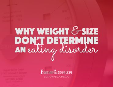 Why Weight & Size Don't Determine an Eating Disorder
