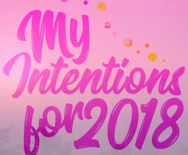 My Intentions for 2018 || http://BananaBloom.com