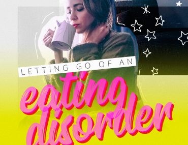 Letting Go of an Eating Disorder