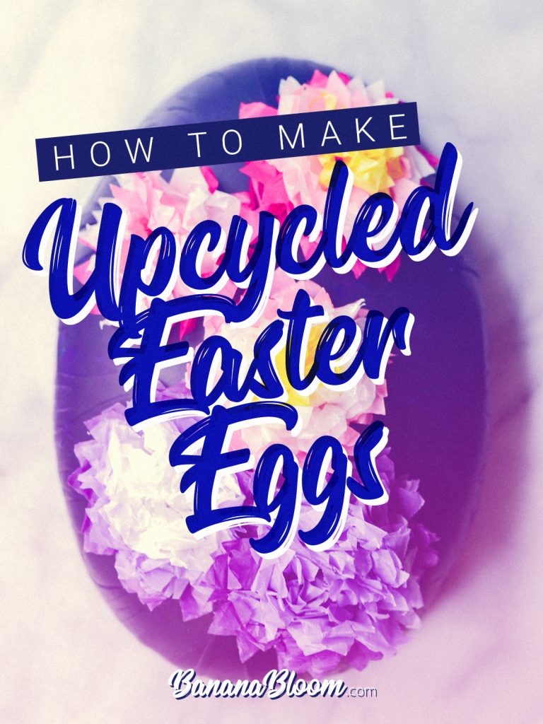 How to make upcycled Easter Eggs