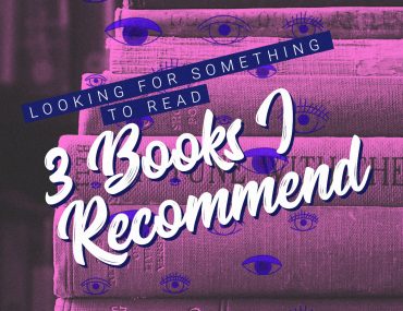 Looking for something to read – Here's 3 books I recommend